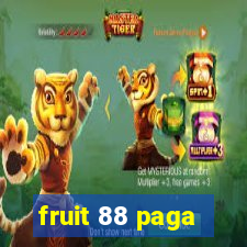 fruit 88 paga